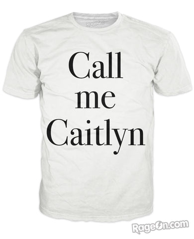 Call Me Caitlyn T-Shirt