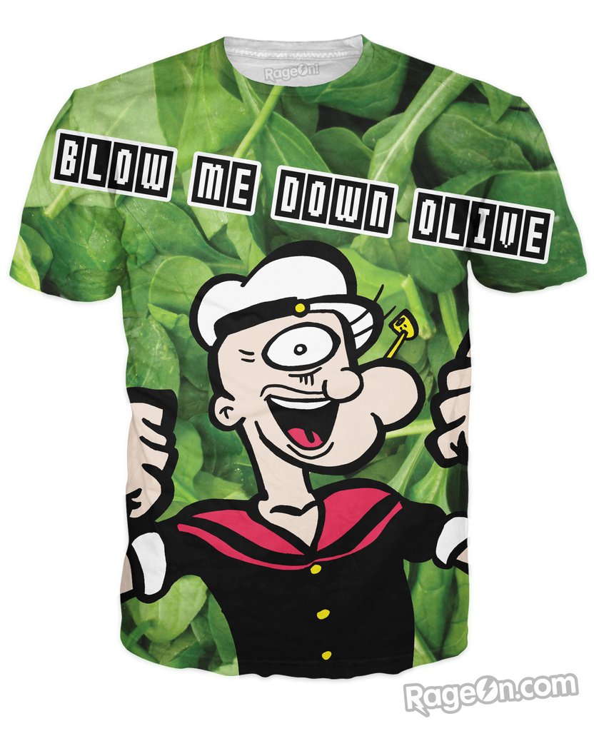 Blow Me Down Olive T-Shirt