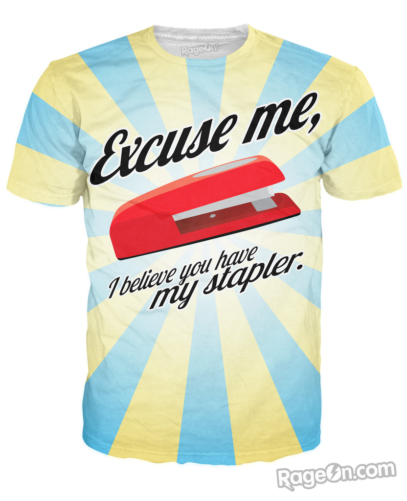 I Believe You Have My Stapler T-Shirt
