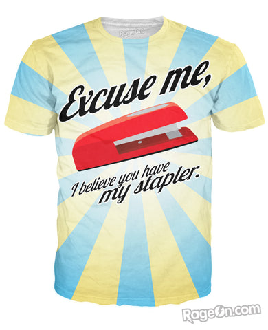 I Believe You Have My Stapler T-Shirt