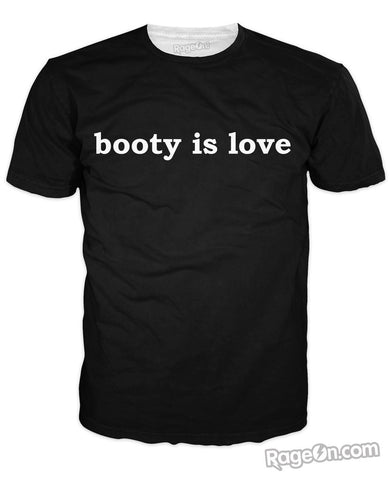 Booty is Love T-Shirt *Ready to Ship*