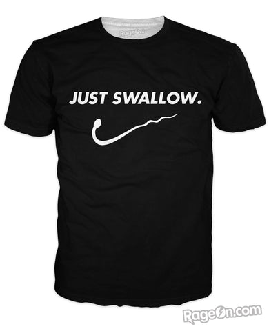 Just Swallow T-Shirt