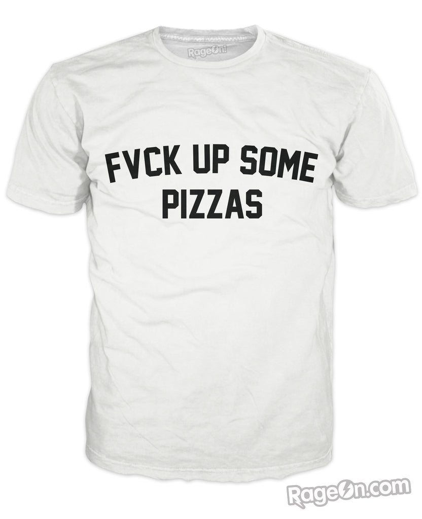 Fuck Up Some Pizzas