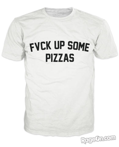 Fuck Up Some Pizzas